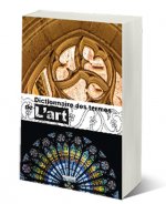 Dictionnaire des termes de l'art anglais-français/français-anglais, 3e édition 2018 - Voir 4e éditio