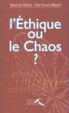 L'éthique ou le chaos