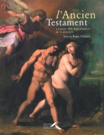 L'Ancien Testament à travers 100 chefs-d'oeuvre de la peinture
