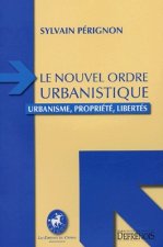 LE NOUVEL ORDRE URBANISTIQUE