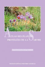ATLAS DES PLANTES PROTEGEES DE LA SARTHE
