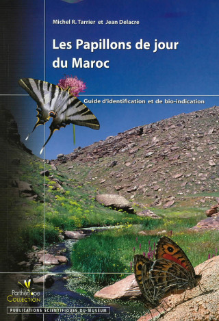 Les papillons de jour du Maroc. Guide d’identification et de bio-indication.