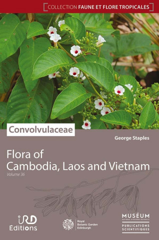 Convolvulaceae : Flora of Cambodia, Laos, Vietnam.