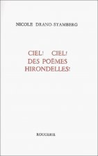 Ciel !   Ciel !  des poèmes hirondelles !