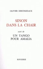 SINON DANS LA CHAIR suivi de UN TANGO POUR AMALIA