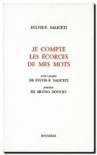 JE COMPTE LES ÉCORCES DE MES MOTS