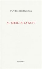 AU SEUIL DE LA NUIT