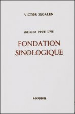 DOSSIER POUR UNE FONDATION SINOLOGIQUE