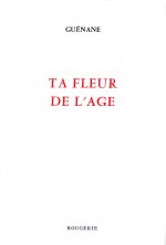 Ta Fleur De L'Age