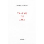 Travail de dire