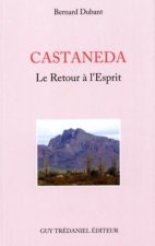 Castaneda- Le retour à l'esprit