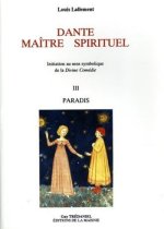 Dante Maître Spirituel - tome 3 - Paradis