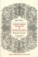 Mystique soufie et kabbalistique - Rituels secrets