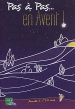 Pas à Pas... En Avent ! - Année C - 7/11 ans -  Livret de l'enfant