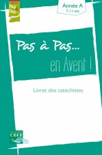 Pas a pas... en avent ! - année a - livret des catechistes