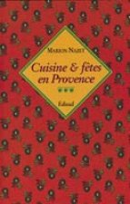 Cuisine et fêtes en Provence