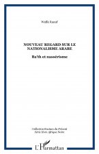 Nouveau regard sur le nationalisme arabe