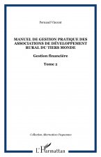Manuel de gestion pratique des associations de développement rural du Tiers Monde