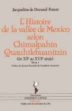 L'histoire de la vallée de Mexico selon Chimalpahin Quauhtlehuanitzin