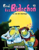 LES BIDOCHON T.13 ; LA VIE DE MARIAGE