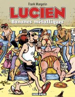 Lucien - Tome 02 - Bananes métalliques