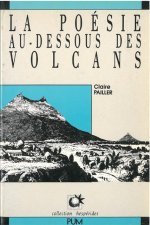LA POESIE AU DESSOUS DES VOLCANS