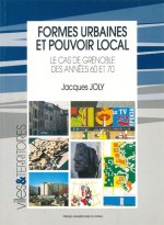 FORMES URBAINES ET POUVOIR LOCAL             LE CAS DE GRENOBLE DES ANNEES 60 A