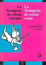 LA TROMPETA DE CRISTAL VETEADO/LA TROMPETTE DE CRISTAL VEINE