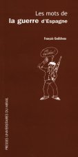 LES MOTS DE LA GUERRE D ESPAGNE