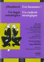 HOMBRES /CES HOMMES ! UN LUGAR ESTRATEGICO/UN ENDROIT STRATEGIQUE