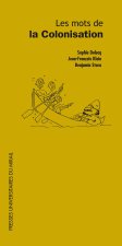 MOTS DE LA COLONISATION