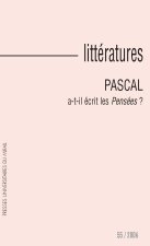 PASCAL A-T-IL ECRIT LES PENSEES ? REVUE LITTERATURES N 55