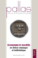 ECONOMIE ET SOCIETE EN GRECE CLASSIQUE ET HELLENISTIQUE. REVUE PALLAS N 74