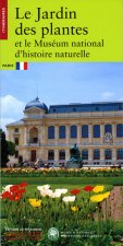 Le Jardin des Plantes et le Muséum National d'Histoires Naturelles