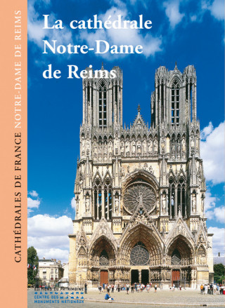 La Cathédrale Notre-Dame de Reims