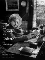 Le Monde de Colette au Palais Royal