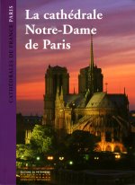La Cathédrale Notre Dame de Paris