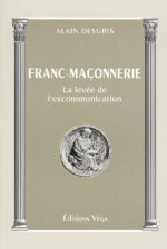 Franc-maçonnerie - La levée de l'excommunication