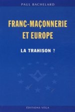 Franc-maconnerie et europe : la trahison