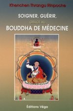 Soigner, guérir grâce au Bouddha de médecine
