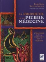 La prophétie de la Pierre Médecine