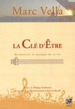 La Clé d'ê&Scaron;tre - Harmoniser la musique de sa vie