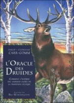 L'oracle des druides. - Comment s'inspirer des animaux sacrés de la tradition celtique