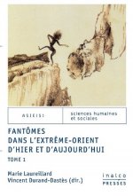 Fantômes dans l'extrême orient d'hier et d'aujourd'hui - Tome 1