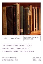 LES EXPRESSIONS DU COLLECTIF DANS LES ÉCRITURES JUIVES D'EUROPE CENTRALE ET ORIE
