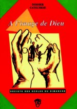 A l'image de Dieu - Livret du catéchète