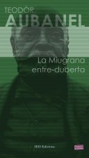 La miugrana entre-duberta