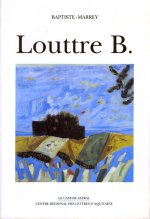 Louttre B - portrait en douze esquisses