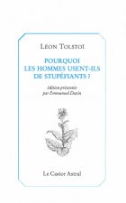 Pourquoi les hommes usent-ils de stupefiants ?