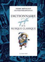 Dictionnaire superflu de la musique classique
